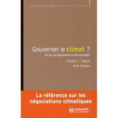 Gouverner le climat ? Vingt ans de négociations internationales - Aykut Stefan ; Dahan Amy