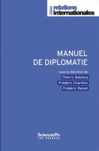 Manuel de diplomatie - Balzacq Thierry ; Charillon Frédéric ; Ramel Frédé