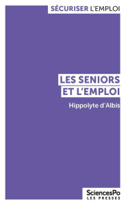 Les seniors et l'emploi - D'albis Hippolyte
