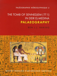 The tomb of Sennedjem (TT1) in Deir El-Medina. Palaeography - Haring Ben J.J.