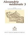Alexandrie médiévale. Tome 3 - Empereur Jean-Yves ; Décobert Christian