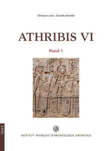 Athribis VI. Edition français-anglais-allemand - Leitz Christian ; Mendel Daniela