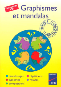 GRAPHISMES ET MANDALAS. Maternelle, CP - Géninet Armelle
