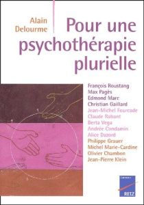 Pour une psychothérapie plurielle - Delourme Alain