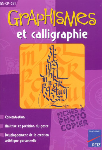 Graphismes et calligraphie GS-CP-CE1 - Camus Bernard