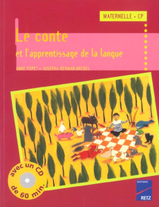 Le conte et l'apprentissage de la langue Maternelle/CP.. Avec 1 CD audio - Herman-Bredel Josépha ; Popet Anne