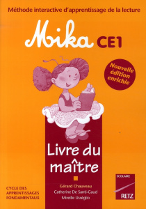Méthode interactive d'apprentissage de la lecture Mika CE1. Livre du maître - Chauveau Gérard ; Santi-Gaud Catherine de ; Usségl