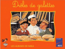 Mika CP Drôles de galettes. Série 2 - Guirao-Julien Magdalena ; Louchard Antonin