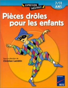 Pièces drôles pour les enfants. 7/11 ans - Lamblin Christian