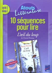 SEQUENCES POUR LIRE CYCLE 3 NIVEAU 2 L'OEIL DU LOUP - COUTE BERNARD