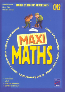 Maxi Maths CM2 - Colin Bénédicte ; Colin Pierre ; Redouté Christian
