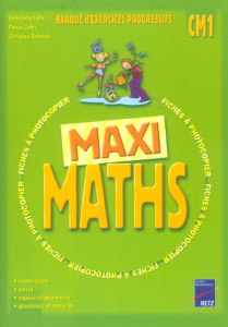 Maxi maths CM1. Fiches à photocopier - Colin Bénédicte ; Colin Pierre ; Redouté Christian