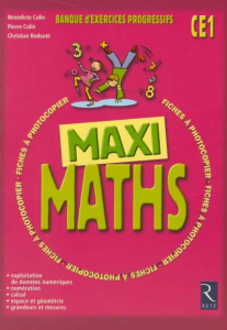 Maxi Maths CE1 - Colin Pierre ; Colin Bénédicte ; Redouté Christian