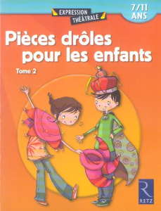 Pièces drôles pour les enfants. Tome 2 - Bétron Jean-Luc ; Coulareau Michel ; Fontaine Fran