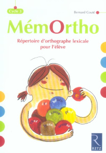 MémOrtho Cycle 3. Répertoire d'orthographe lexicale - Couté Bernard