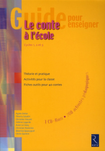 Le conte à l'école, Cycles 1, 2 et 3. Avec 1 CD audio - Delon Agnès ; Gaudin Thierry ; Houyel Christine ;