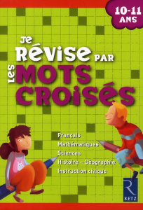 Je révise par les mots croisés - Bellanger Françoise ; Benait Hélène ; Depréneuf An