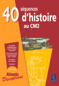 40 séquences d'Histoire au CM2 - Fontaine François ; Lamblin Christian ; Verlon Bri