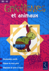 Graphismes et animaux Moyenne Section et Grande Section - Pignier Pierette