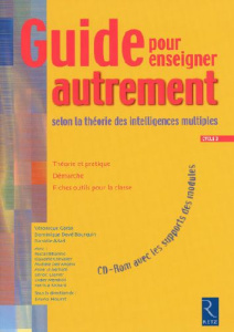 Guide pour enseigner autrement. Selon la théorie des intelligences multiples d'Howard Gardner Cycle - Hourst Bruno ; Richard Patricia