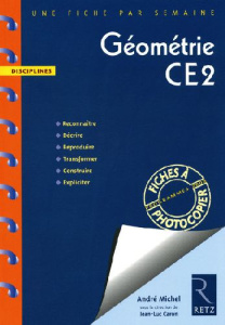 Géométrie CE2. Programmes 2008 - Michel André ; Caron Jean-Luc