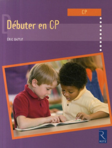 Débuter en CP - Battut Eric