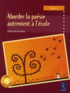 Aborder la poésie a l'école cycle. Avec 1 CD audio - Poslaniec Christian