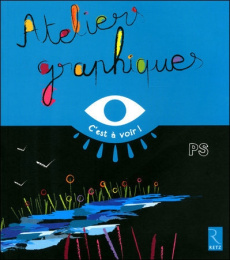 Ateliers graphiques PS - Grimault Elisabeth