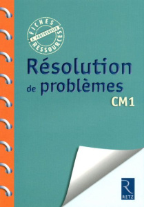 Résolution de problèmes CM1 - Caron Jean-Luc ; Higelé Pierre