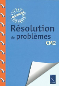 Résolution de problèmes CM2 - Caron Jean-Luc ; Higelé Pierre