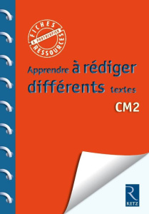 Apprendre à rédiger différents textes CM2 - Caron Jean-Luc ; Chambon Christelle ; Colin Pierre