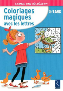 Coloriages magiques avec les lettres. 5-7 ans - Robert Ernest ; Ahrweiller Lucile