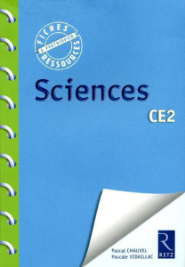 Sciences CE2 - Chauvel Pascal ; Vidaillac Pascale ; Exbrayat Mari