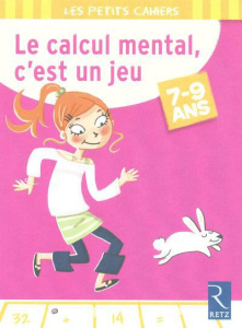 Le calcul mental, c'est un jeu. 7-9 ans - Rougier Roger ; Dreidemy Joëlle