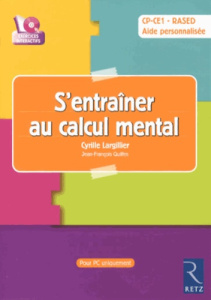 S'entraîner au calcul mental CP-CE1 RASED Aide personnalisée - Largillier Cyrille