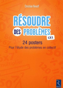 Résoudre des problèmes CE1. 24 posters pour l'étude des problèmes en collectif - Henaff Christian