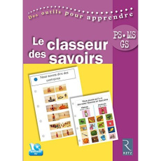 Le classeur des savoirs PS MS GS. Avec 1 CD-ROM - Bauducco Christine ; Chaillol Christine ; Laborie