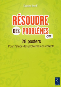 Résoudre des problèmes CE2. 28 posters pour l'étude des problèmes en collectif - Henaff Christian