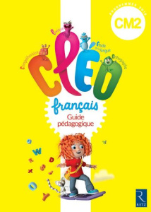 Français CM2 CLEO. Guide pédagogique, Edition 2016 - Fetet Antoine