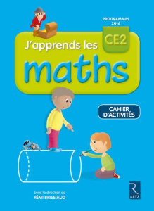 J'apprends les maths CE2. Cahier d'activité, Edition 2017 - Brissiaud Rémi