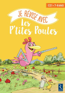 Je révise avec les p'tites poules. CE1 - 7-8 ans - Robert Ernest ; Chebret Sébastien