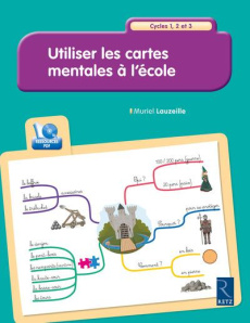 Utiliser les cartes mentales a l'école. Cycles 1, 2 et 3, avec 1 CD-ROM - Lauzeille Muriel