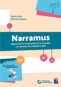 Narramus GS-CP. Les deniers de Compère Lapin (album inclus), av - Cèbe Sylvie ; Goigoux Roland