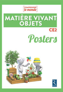 Matière, vivant, objets CE2. Posters - Bugeat Vincent ; Delettre Daniel ; Dell'Angelo-Sau