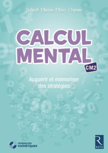 Calcul mental CM2. Acquérir et mémoriser des stratégies , avec 1 CD-ROM - Henaff Christian ; Clare Véronique ; Martinie Virg