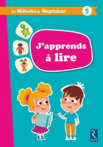 Les méthodes Magdalena. J'apprends à lire à partir de 5 ans - Guirao-Jullien Magdalena ; Guyard Romain