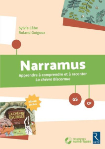 Narramus GS-CP. La chèvre biscornue, avec 1 CD-ROM - Cèbe Sylvie ; Goigoux Roland