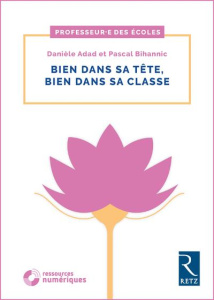 Bien dans sa tête, bien dans sa classe. Avec 1 DVD - Adad Danièle ; Bihannic Pascal