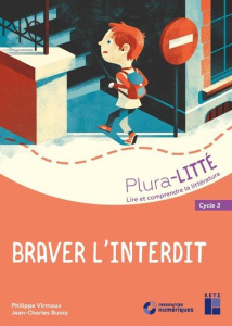 Braver l'interdit. Cycle 3, avec 1 CD-ROM - Virmoux Philippe ; Bussy Jean-Charles ; Briquet-Du