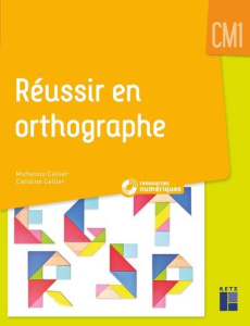 Réussir en orthographe CM1. Avec 1 CD-ROM - Cellier Micheline ; Cellier Caroline